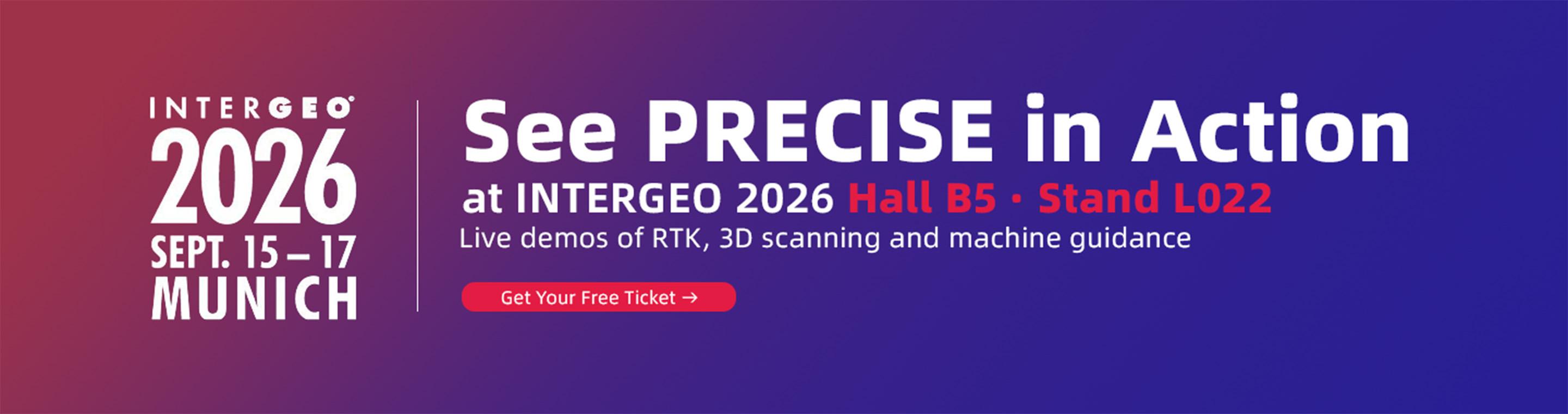 See PRECISE in Action at INTERGEO 2026 — Hall B5, Stand L022. Live demos of RTK, 3D scanning and machine guidance. Get your free ticket.
