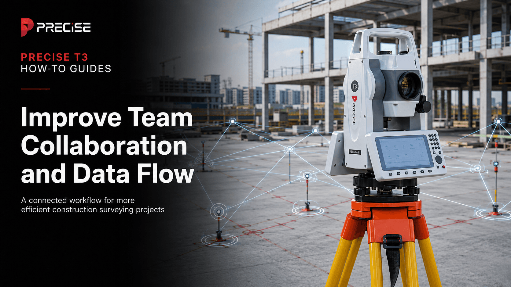 How to Improve Team Collaboration and Data Flow in Construction Surveying Projects
