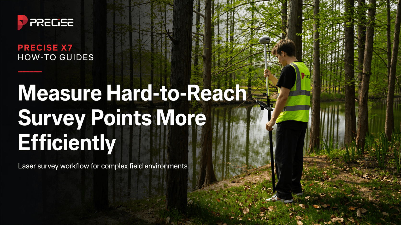 How to Measure Hard-to-Reach Survey Points | PRECISE X7
